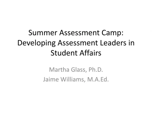 Summer Assessment Camp: Developing Assessment Leaders in Student Affairs