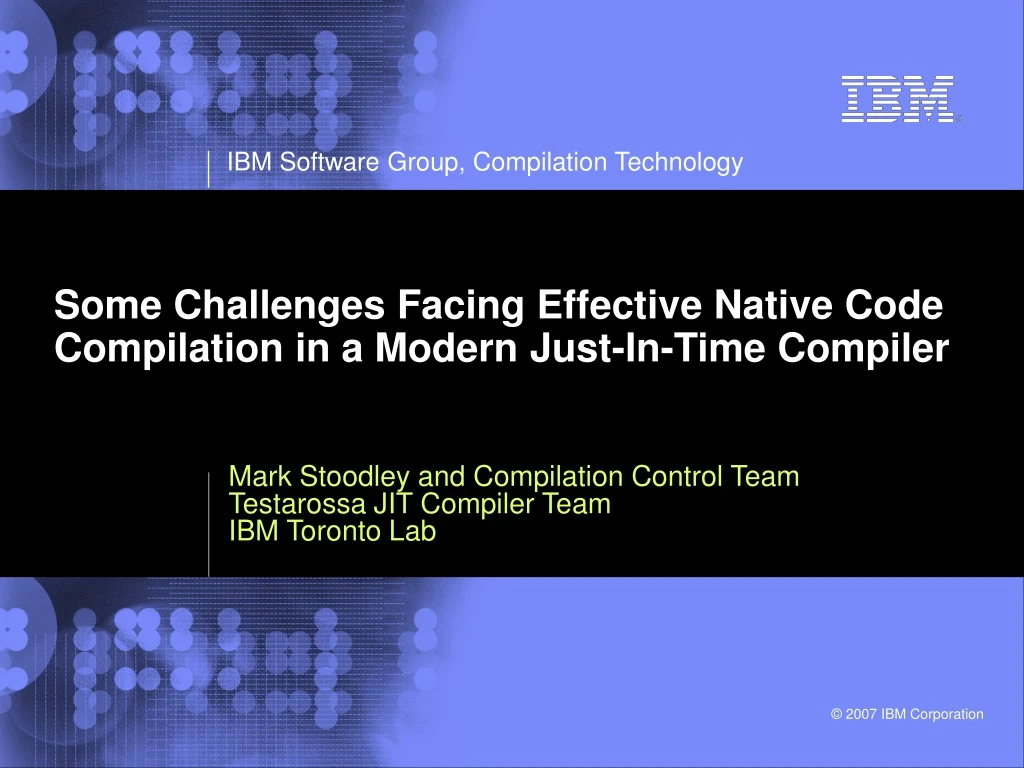 some challenges facing effective native code compilation in a modern just in time compiler