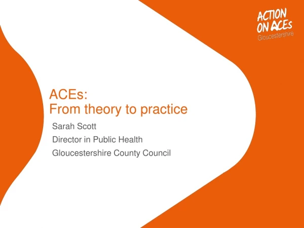 ACEs: From theory to practice