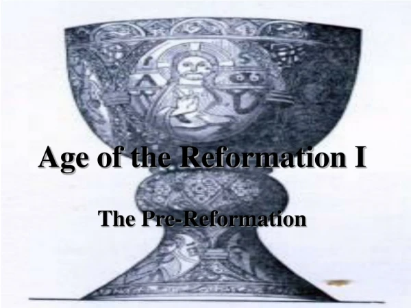 Age of the Reformation I