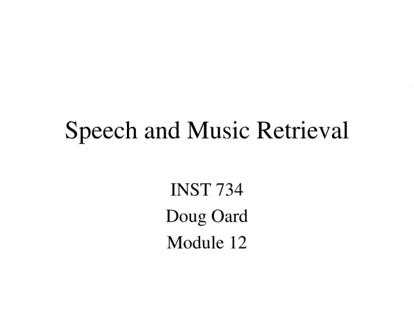 Speech and Music Retrieval