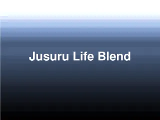 Jusuru Life Blend – A Highly Effective Nutritional Supplemen