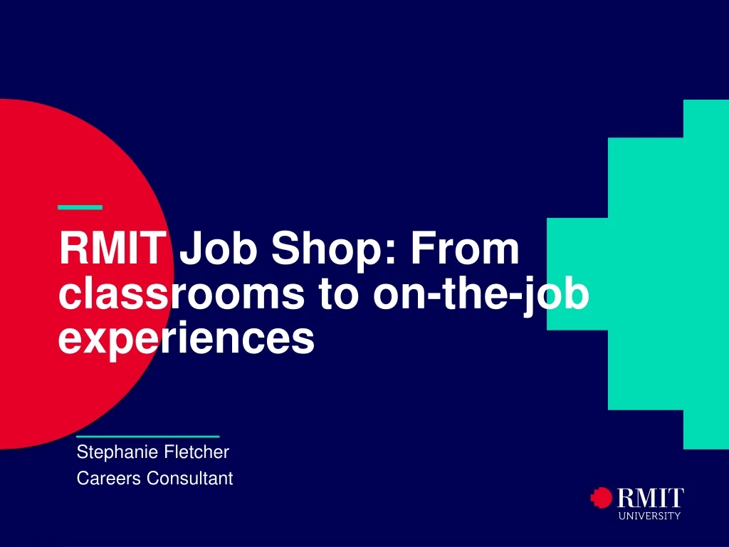 rmit job shop from classrooms to on the job experiences