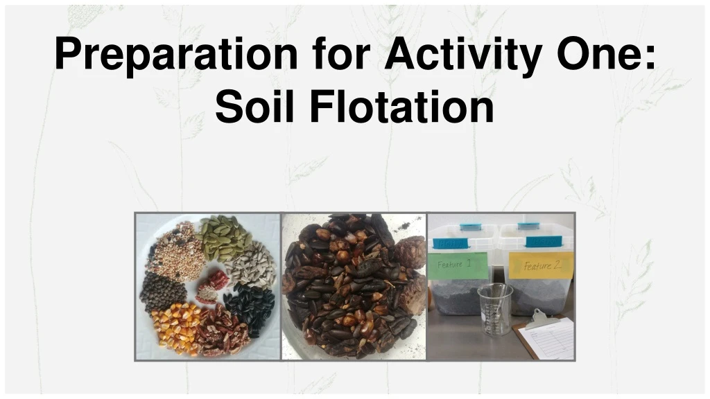 preparation for activity one soil flotation