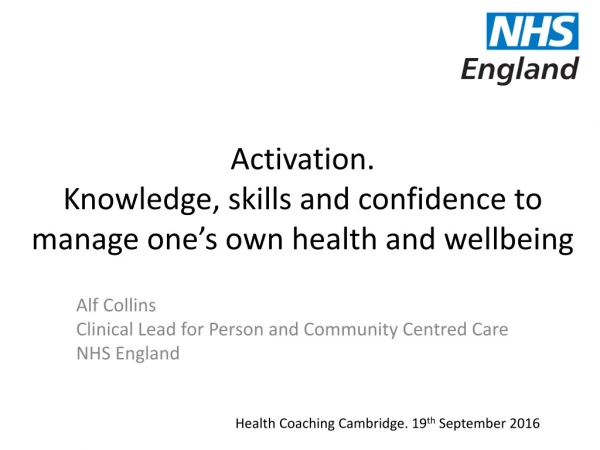Activation. Knowledge, skills and confidence to manage one’s own health and wellbeing