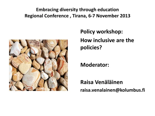 E mbracing diversity through education Regional Conference , Tirana, 6-7 November 2013