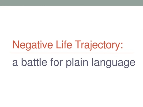 Negative Life Trajectory: