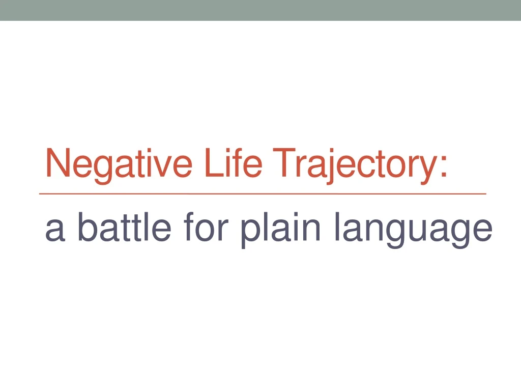 negative life trajectory