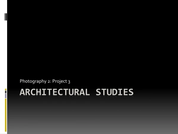 Architectural Studies