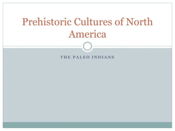 Prehistoric Cultures of North America