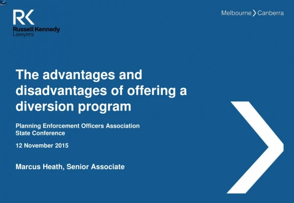 The advantages and disadvantages of offering a diversion program