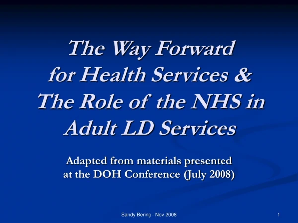 The Way Forward for Health Services &amp; The Role of the NHS in Adult LD Services
