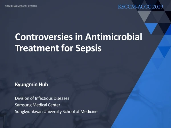 Controversies in Antimicrobial Treatment for Sepsis