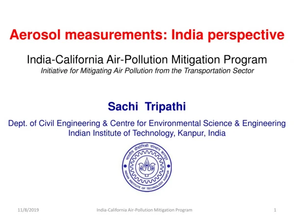 Sachi Tripathi Dept. of Civil Engineering &amp; Centre for Environmental Science &amp; Engineering