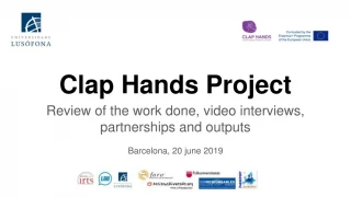 Clap Hands Project Review: Video Interviews, Partnerships, and Outputs - slide 1