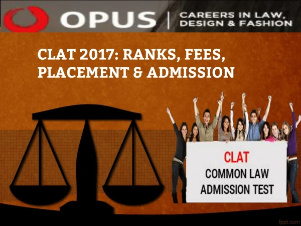 CLAT 2017: RANKS, FEES, PLACEMENT &amp; ADMISSION