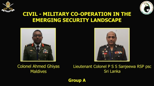 CIVIL - MILITARY CO-OPERATION IN THE EMERGING SECURITY LANDSCAPE