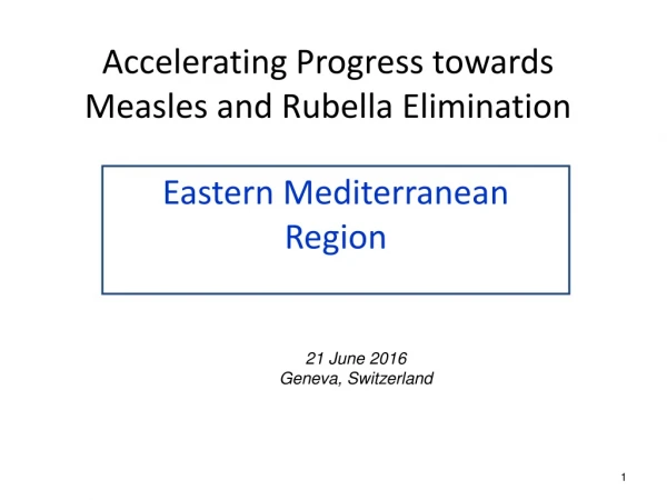 Accelerating Progress towards Measles and Rubella Elimination