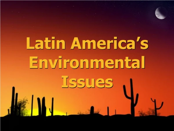 Latin America’s Environmental Issues