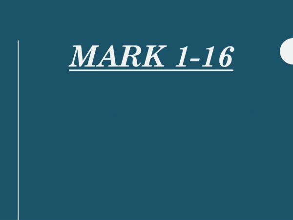 Mark 1-16