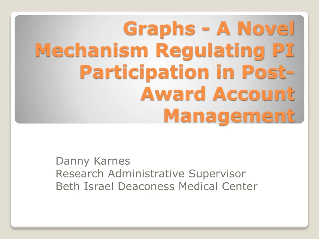 graphs a novel mechanism regulating pi participation in post award account management