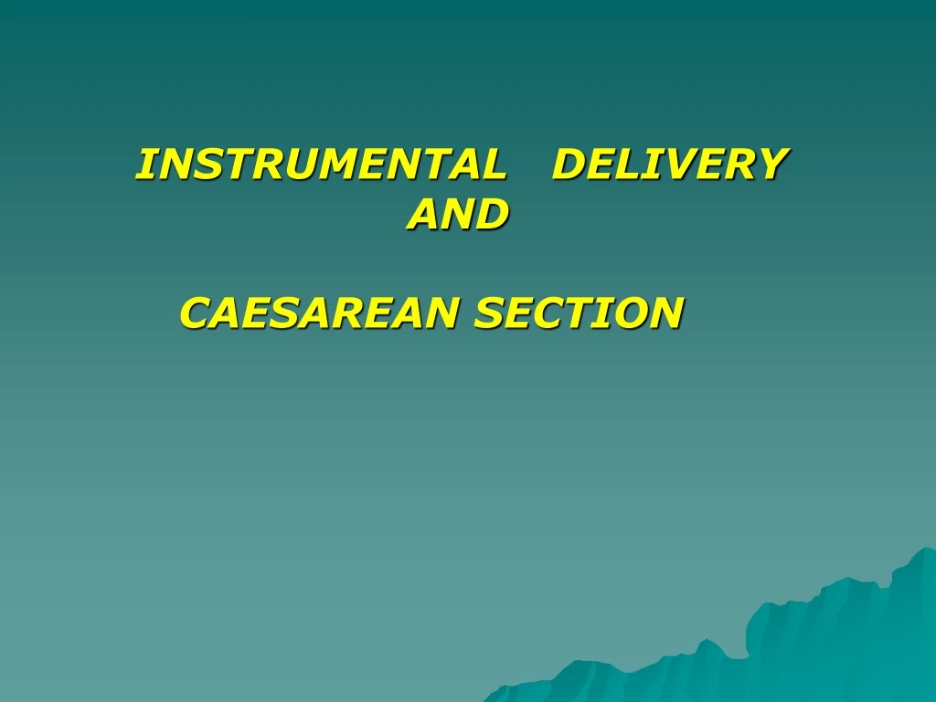 instrumental delivery and caesarean section