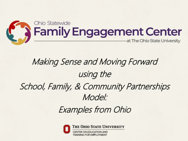 Making Sense and Moving Forward using the School , Family, &amp; Community Partnerships Model: