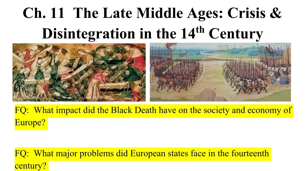 ch 11 the late middle ages crisis disintegration in the 14 th century