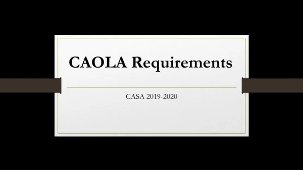 CAOLA Requirements