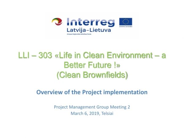 LLI – 303 «Life in Clean Environment – a Better Future !» (Clean Brownfields)