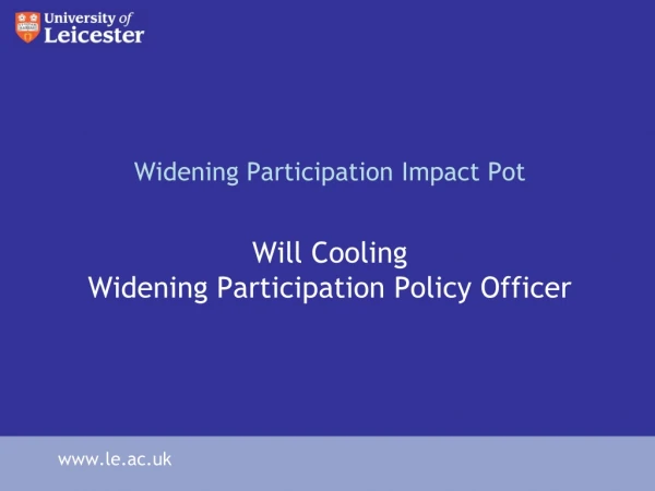 Widening Participation Impact Pot Will Cooling Widening Participation Policy Officer