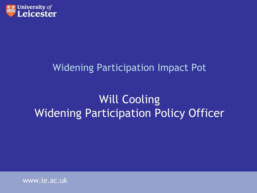 widening participation impact pot will cooling widening participation policy officer