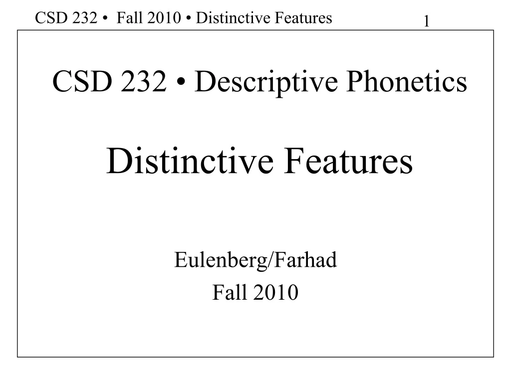 csd 232 descriptive phonetics distinctive features