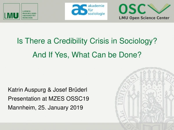 Is There a Credibility Crisis in Sociology? And If Yes, What Can be Done?