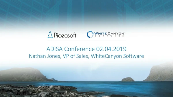 ADISA Conference 02.04.2019 Nathan Jones, VP of Sales, WhiteCanyon Software