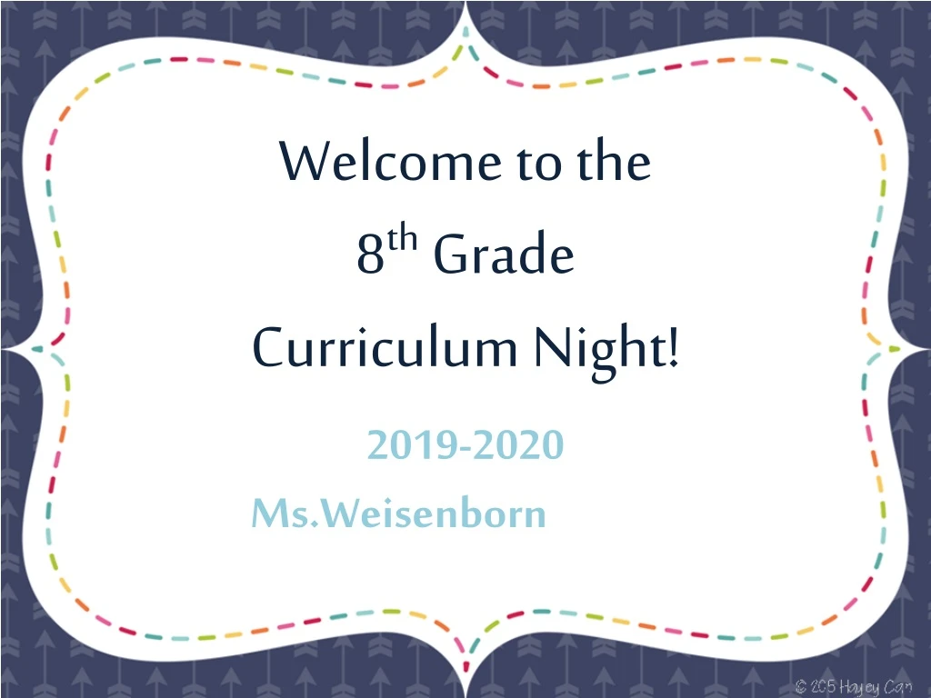 welcome to the 8 th grade curriculum night