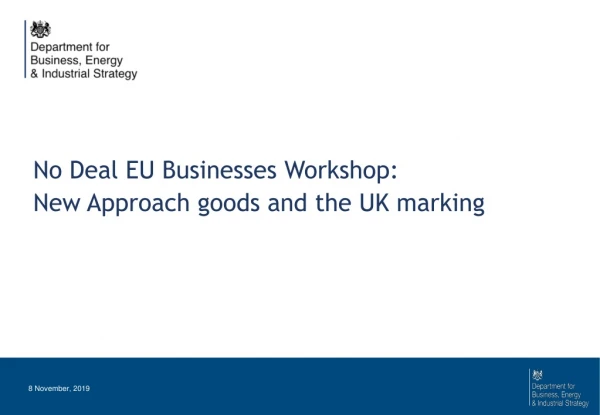 No Deal EU Businesses Workshop: New Approach goods and the UK marking
