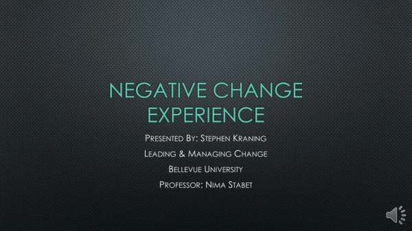 Negative Change Experience