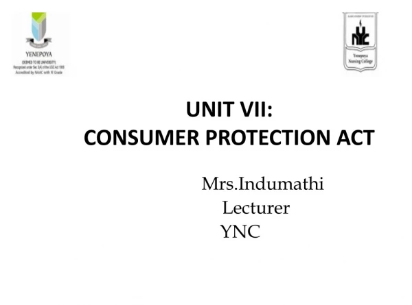 UNIT VII: CONSUMER PROTECTION ACT