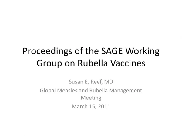 Proceedings of the SAGE Working Group on Rubella Vaccines