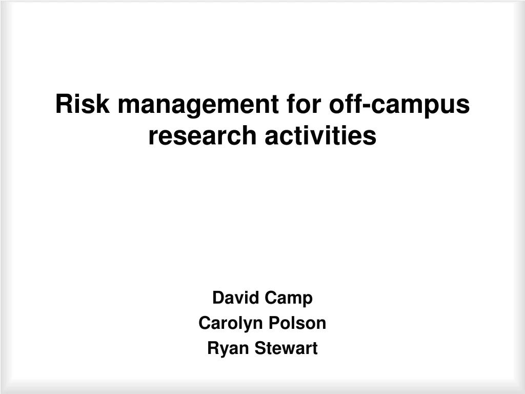 risk management for off campus research activities