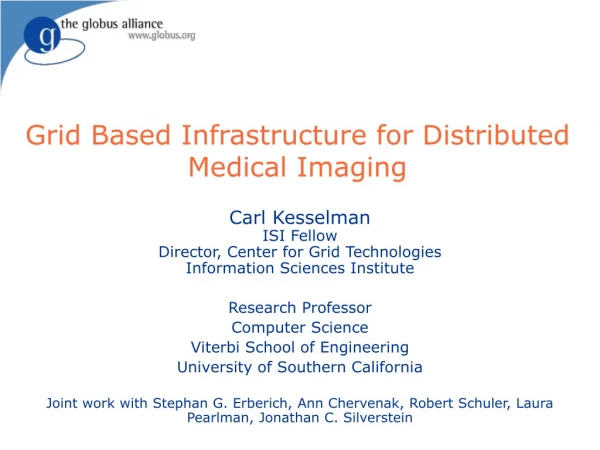 Grid Based Infrastructure for Distributed Medical Imaging