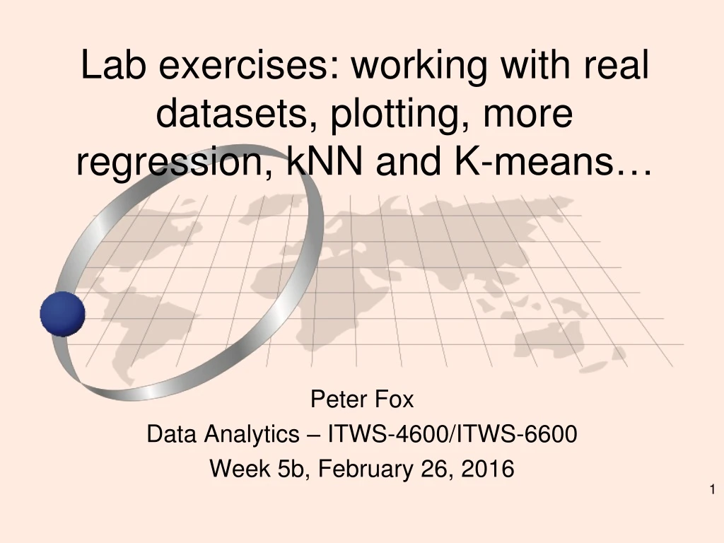 lab exercises working with real datasets plotting more regression knn and k means