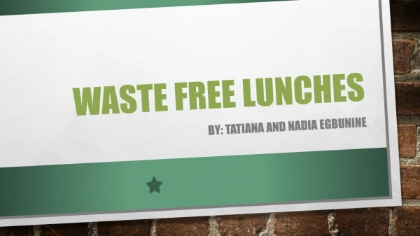 Waste Free Lunches
