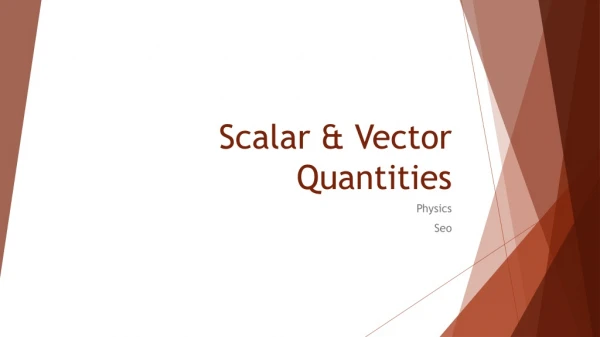 Scalar &amp; Vector Quantities