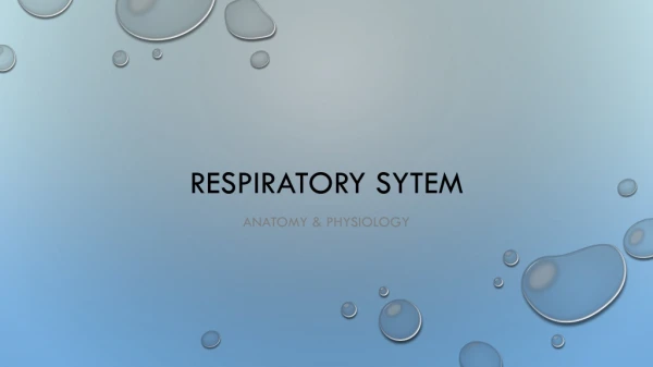 RESPIRATORY SYTEM