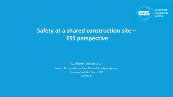 Safety at a shared construction site – ESS perspective