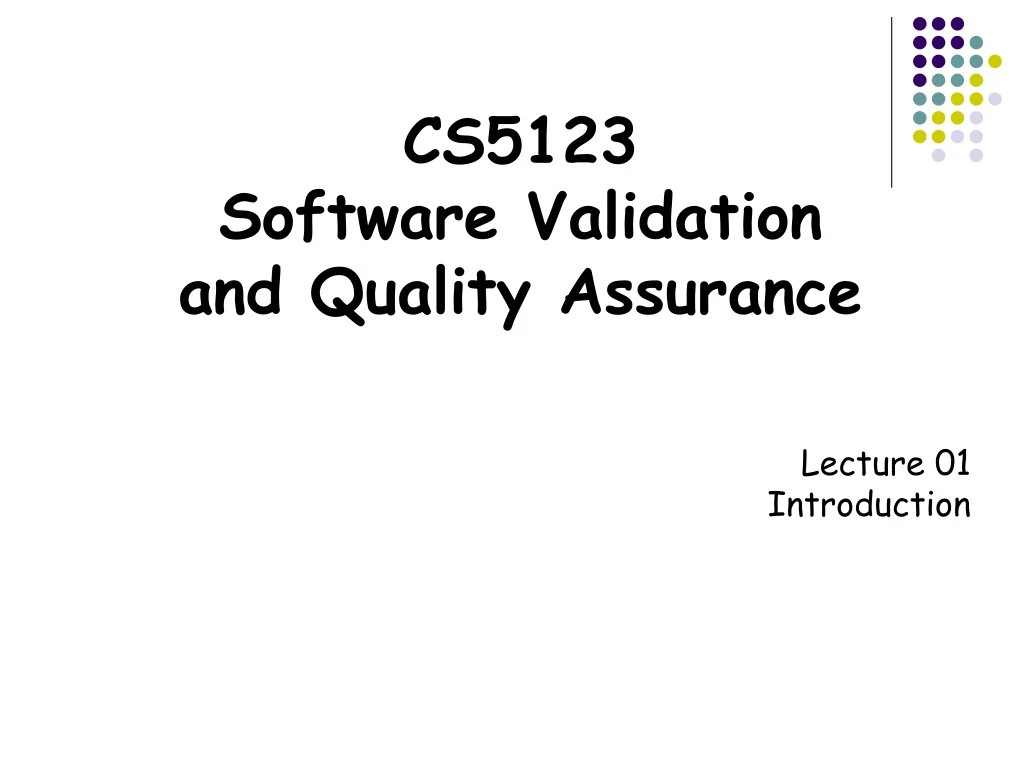 cs 51 23 software validation and quality assurance