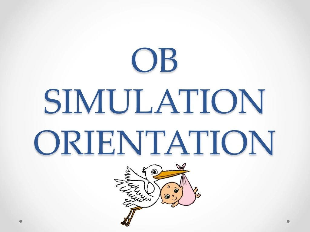 ob simulation orientation