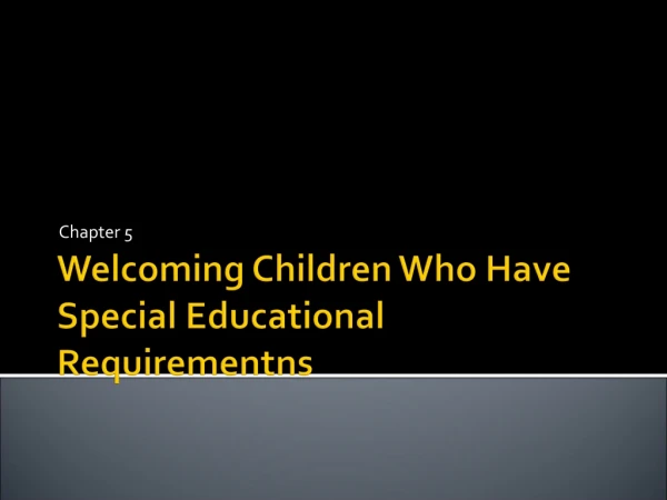 Welcoming Children Who Have Special Educational Requirementns
